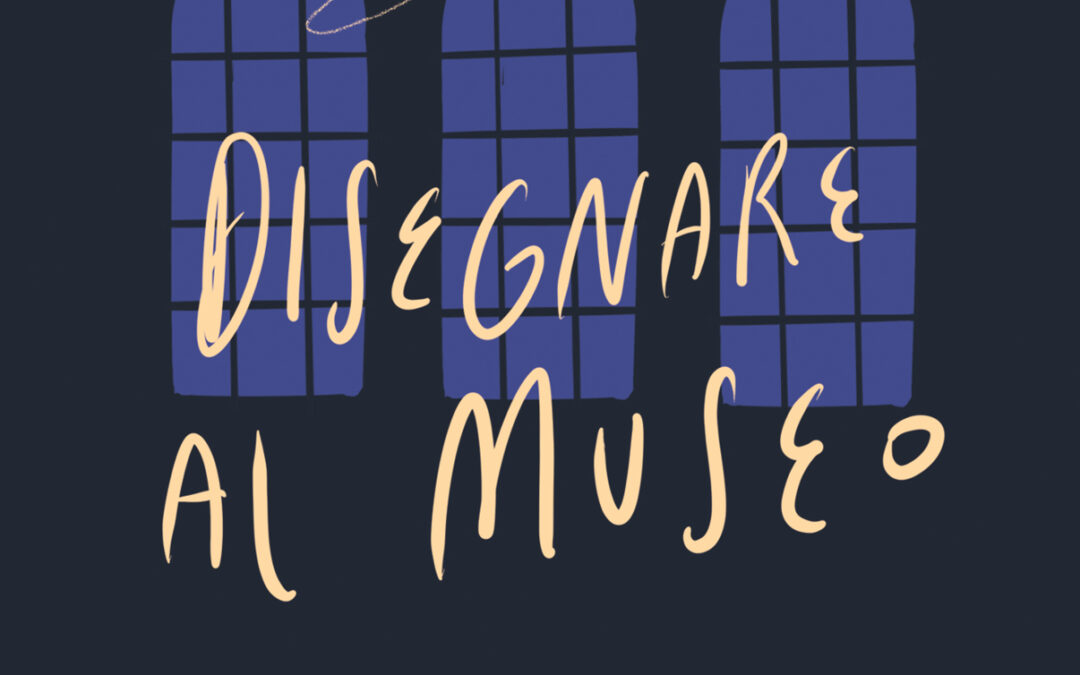 Disegnare al Museo – Save the date: è in arrivo il webinar